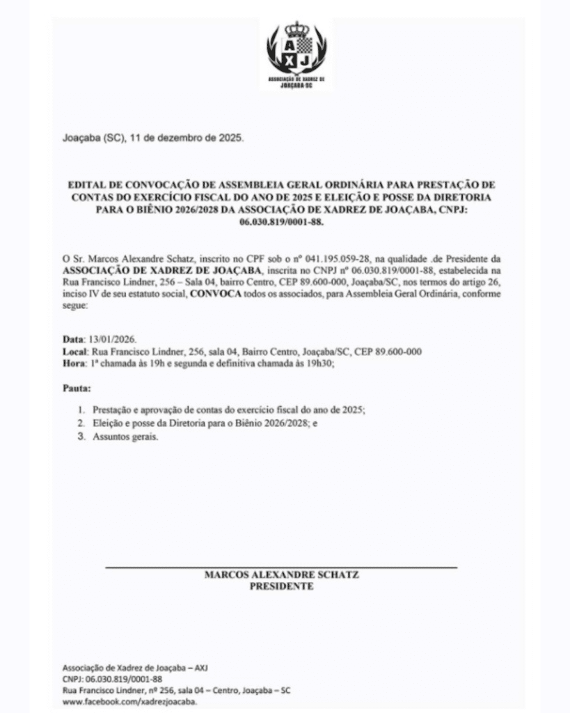 EDITAL DE CONVOCAÇÃO DE ASSEMBLEIA GERAL ORDINÁRIA PARA PRESTAÇÃO DE CONTAS DO EXERCÍCIO FISCAL DO ANO DE 2025 E ELEIÇÃO E POSSE DA DIRETORIA PARA O BIÊNIO 2026/2028 DA ASSOCIAÇÃO DE XADREZ DE JOAÇABA