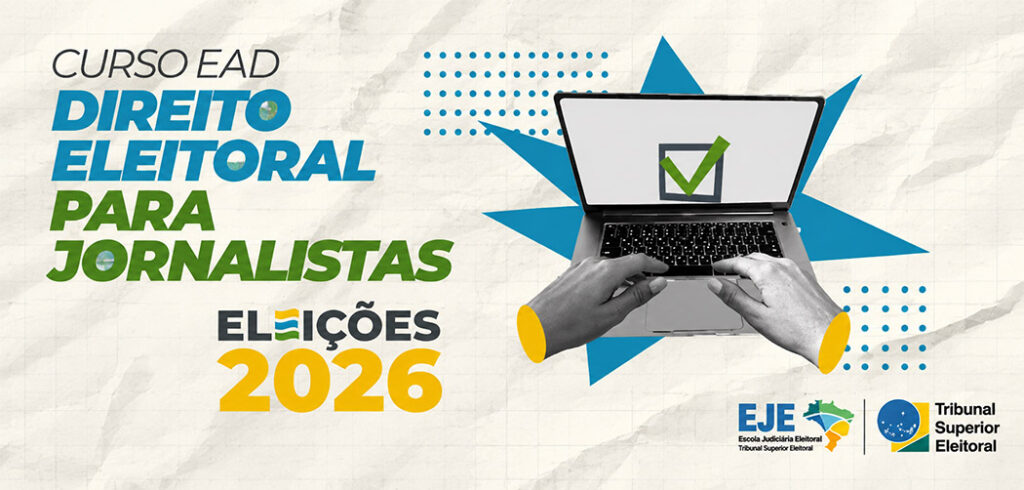 TSE abre inscrições para curso de capacitação em Direito Eleitoral voltado a jornalistas